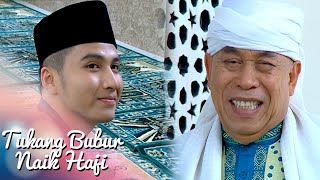 Tukang Bubur Naik Haji Eps 2010 Part 1 [TBNH] [19 Jun 2016]