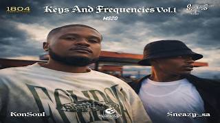 Konsoul U0026 Sneazy sa  Keys U0026 Frequencies Vol 1 mixed By Sos Musiq31 deephousemix2026 mix2026