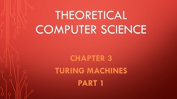 Theoretical Computer Science. Chapter 3 --- Turing Machines Part 1.