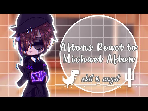 [Gacha FNaF] Aftons React to Michael Afton // Afton Family Skit and Angst // (glammike au) PART 4