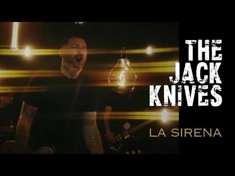 The Jack Knives - La Sirena (Official Video)