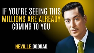 If You're Seeing This, Millions Are Already Coming to You" | NEVILLE GODDARD | TEACHINGS