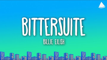 Billie Eilish - BITTERSUITE (Lyrics)