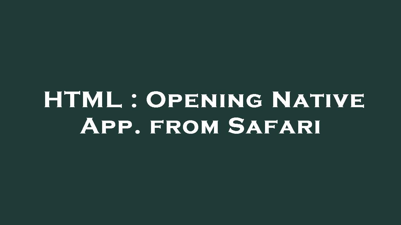HTML : Opening Native App. from Safari - YouTube