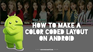 HOW TO MAKE Color Coded Layout on ANDROID [IZ*ONE (12 members ver.) | xoxoxantzu screenshot 1