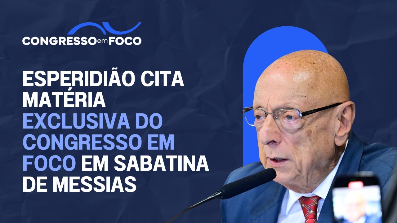 Esperidião cita matéria exclusiva do Congresso em Foco em sabatina de Messias