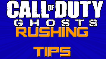 ★"How to rush in CoD Ghosts" Call of Duty Ghosts Rushing Tips★
