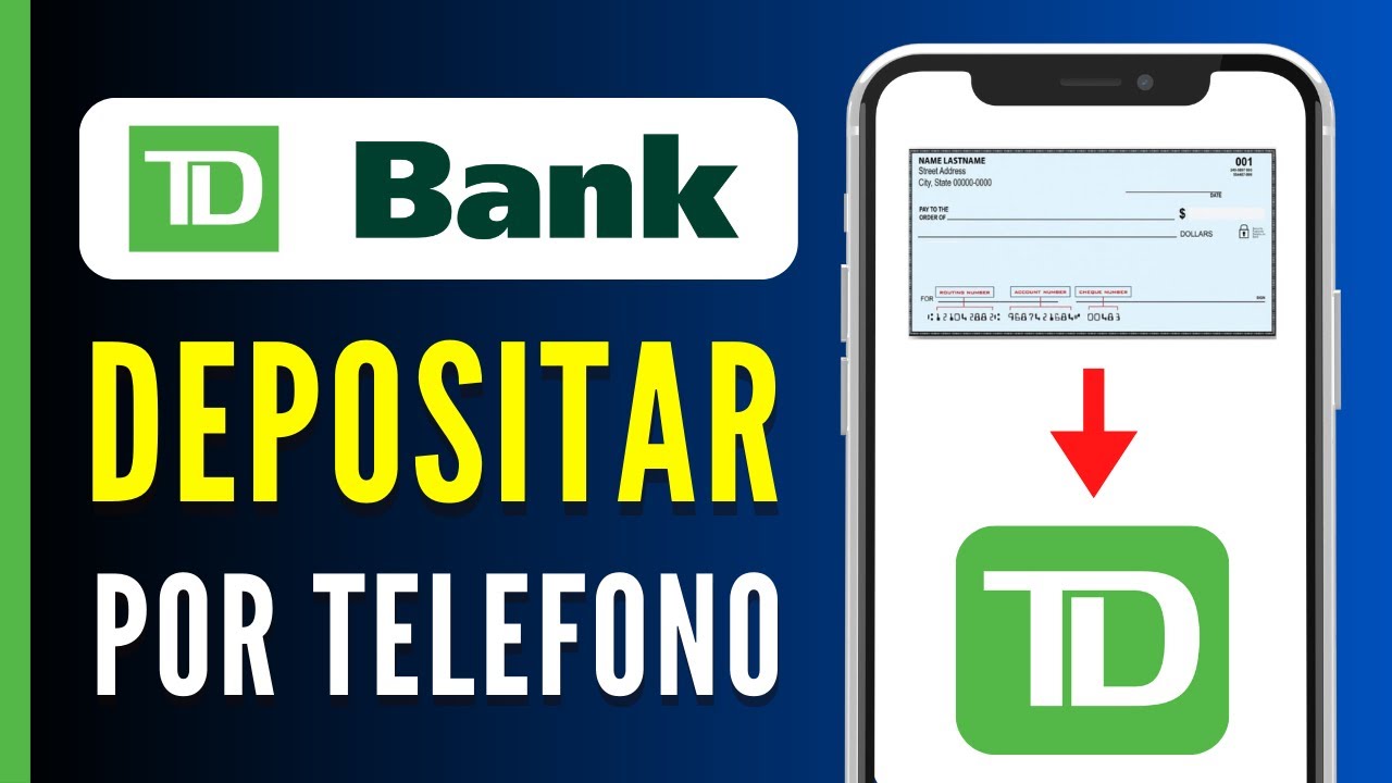 Cómo depositar un cheque por teléfono en TD Bank