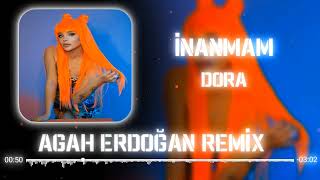Dora - İnanmam ( Agah Erdoğan ) Remix Resimi