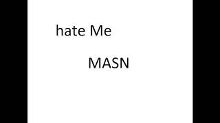 Hate Me-Masn (Remix)