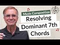 How to resolve a dominant 7th chord  music composition