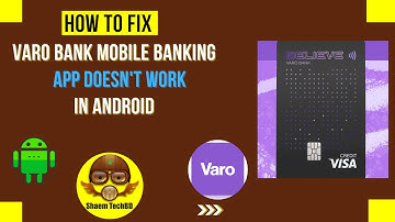 How to Fix Varo Bank Mobile Banking App Doesn