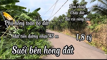 Bán đất vườn view suối lộ nhựa thích hợp nhà vườn nghĩ dưỡng ở bàu chinh châu đức bà rịa vũng tàu