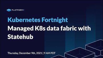 Kubernetes Fortnight: Managed Kubernetes Data Fabric with Statehub