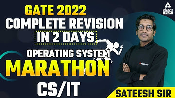GATE 2022 "Complete Revision in 2 days Operating System Marathon CS/IT"