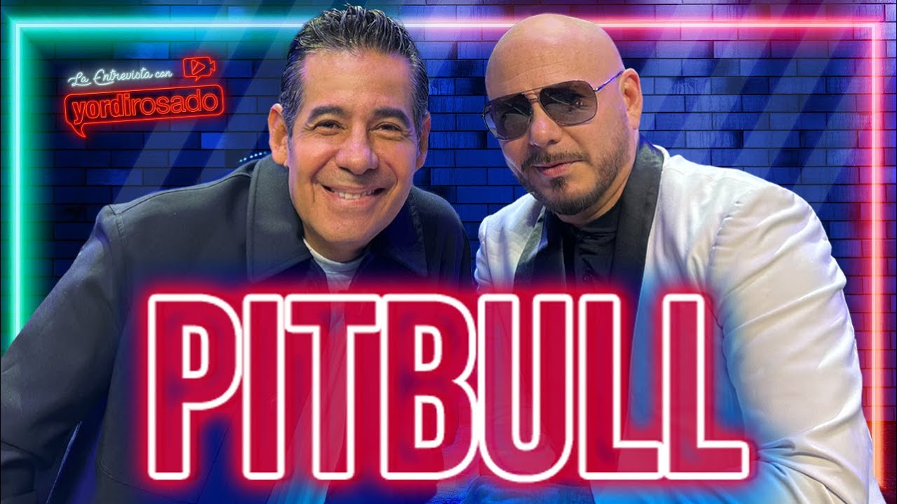 PITBULL: LA HISTORIA QUE POCOS CONOCEN | La Entrevista con Yordi Rosado