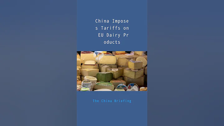 China Imposes Tariffs on EU Dairy Products：The China Briefing20251222