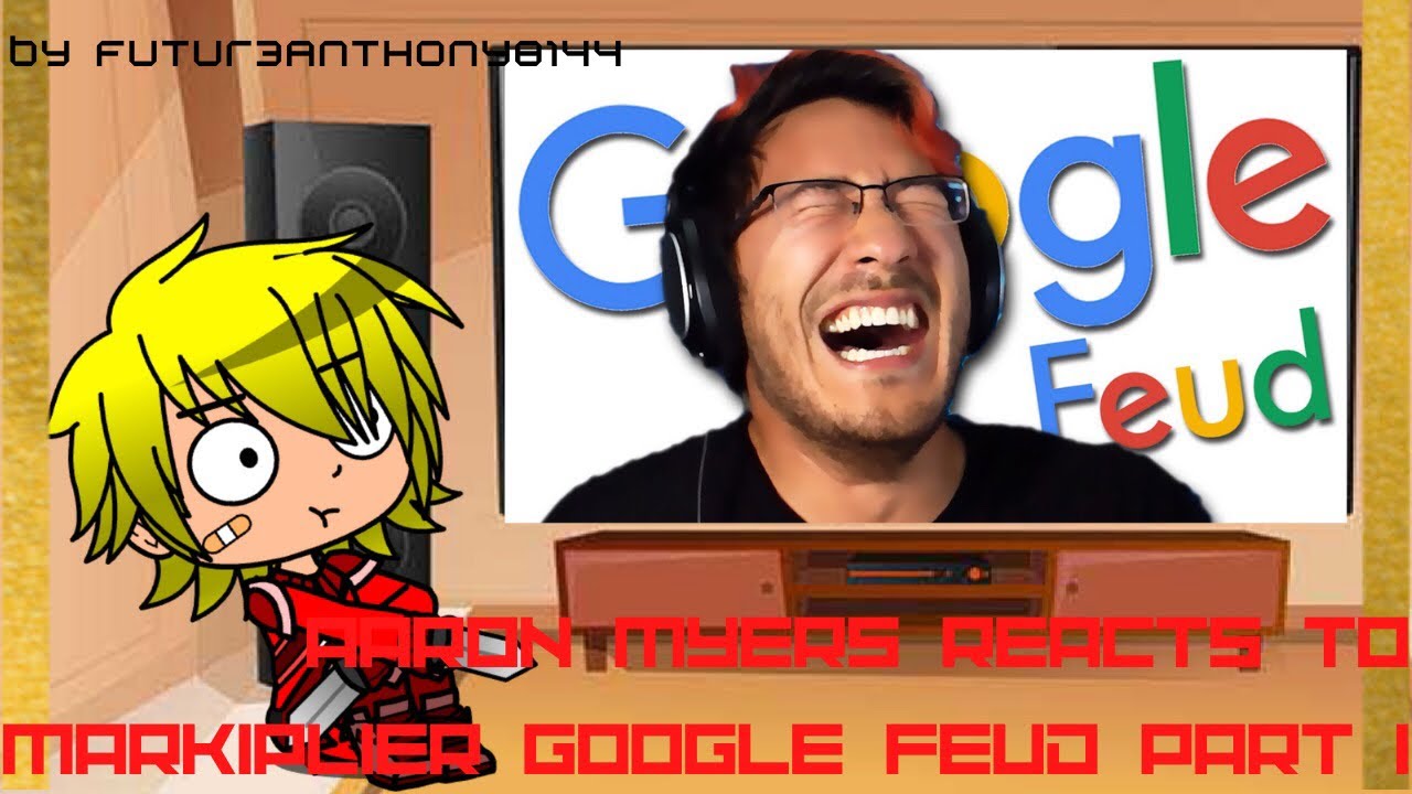 Aaron Myers / TurboRush Reacts to Markiplier’s Google Feud (GCRV) (REUPLOAD)