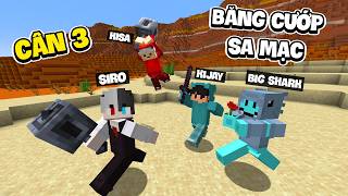 Siro Cân 3 Băng Cướp Sa Mạc Big Shark, Kisa Và Kijay ! Sau 1 Tháng Tập Mace Tui Có Gì? screenshot 2