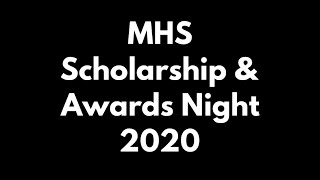 MHS 2020 Scholarship and Awards Video