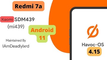 Havoc OS 4.15 for redmi 7a official | android 11 stable update | OTA support | eglo