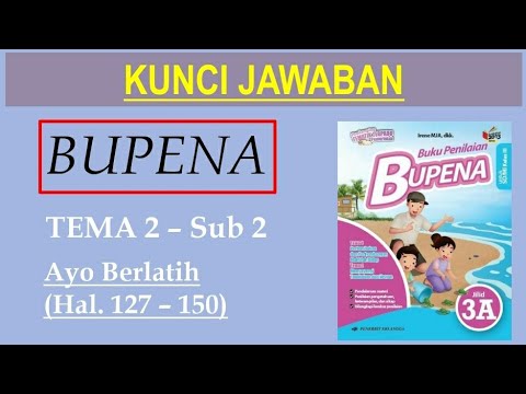 Bupena 3a Hal 127 150 Ayo Berlatih Tema 2 Sub 2 Youtube