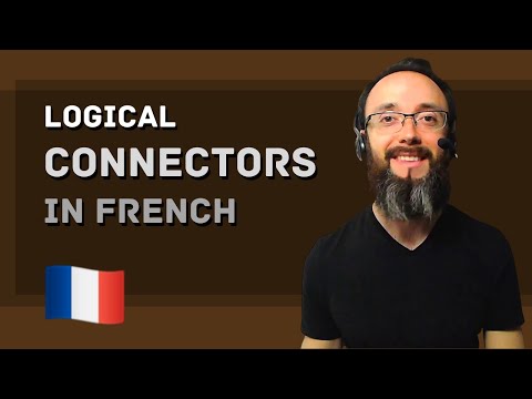 Lesson 51 of 52 : Logical connectors in French