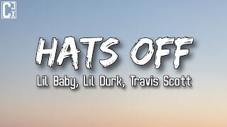 Lil Baby \& Lil Durk Feat. Travis Scott - Hats Off ( Lyrics )