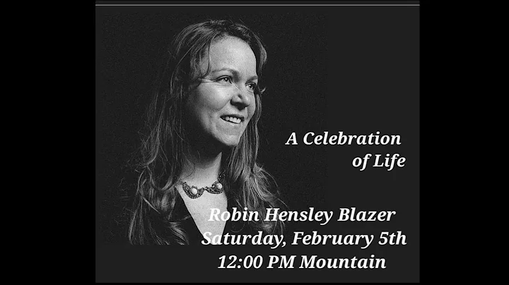 A Celebration of Life for Robin Hensley Blazer - S...