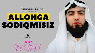 Allohga sodiqmisiz II Abdulloh Zufar