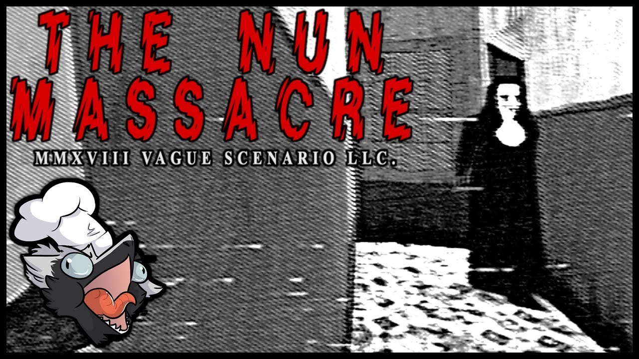 DON'T GET CAUGHT OFF GUARD | Nun Massacre - [Part 1]