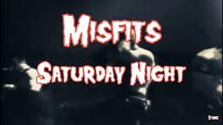 Misfits Saturday Night Lirik dan Terjemahan