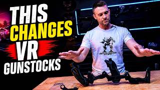 THIS CHANGES VR GUNSTOCKS