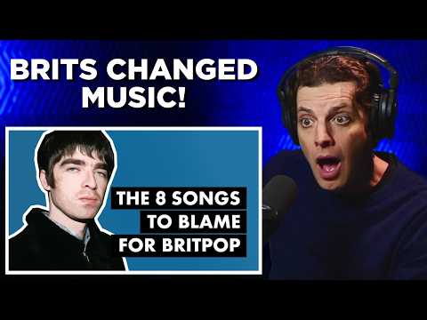 American Reacts to The 8 Songs to Blame For Brit Pop!