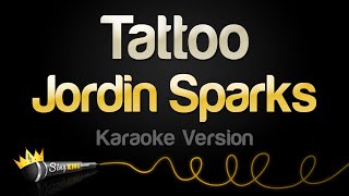 Vignette de la vidéo "Jordin Sparks - Tattoo (Karaoke Version)"