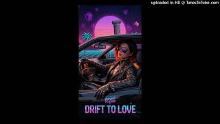 Drift To Love-Cyberspace Neon Wawe FM