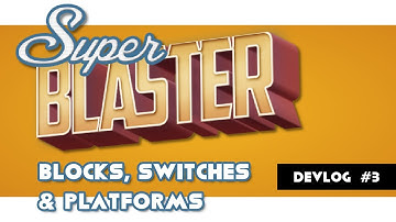 Super Blaster - Devlog #3 | Blocks, Health UI, Switches and more...