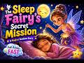 The Sleep Fairy’s Secret Mission 🧚✨