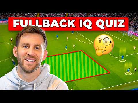 Fullbacks, Let's Test Your Tactical IQ! thumbnail
