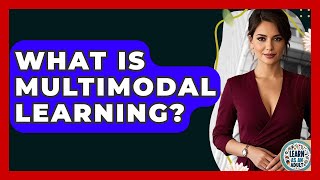 Celebrity What Is Multimodal Learning? - Learn As An Adult Net Worth