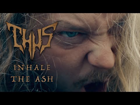 Thus - Inhale the Ash (Official Video)
