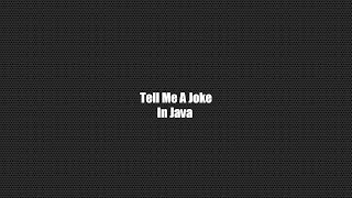 Tell Me A Joke In Java