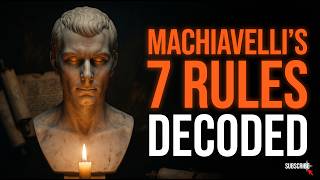 Machiavelli's 7 Rules: How Powerful People Make You Worship Them (Without You Noticing)