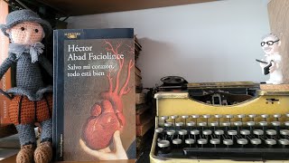 Salvo mi corazón, todo está bien (Héctor Abad Faciolince) - La Biblioteca de Hernán