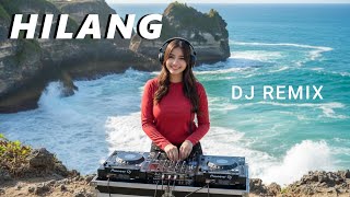 Hilang - Justy Aldrin ft Wizz Baker & Toton Caribo (DJ REMIX ) MUSIC ASIK75