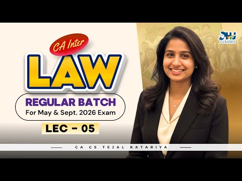 Ca Inter Law | Regular Lecture 5 | For May & Sept. 2026 | Ca Cs Tejal Katariya | Hj Classes