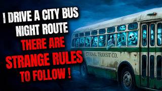 I Drive A City Bus Night Route... There Are Strange Rules To Follow!