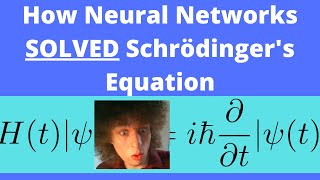 Solving the Schrödinger Equation with Deep Neural Networks, Machine Learning [Quantum Mechanics]