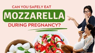 Can You Eat Mozzarella During Pregnancy? (Is Mozzarella Safe & Nutritious for Pregnant Women?)