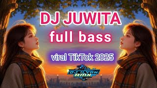 Dj Juwita Viral Tiktok Remix   Bass Dj Terbaru 2025